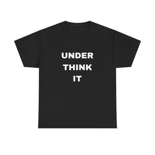 "Under Think It" Unisex Heavy Cotton Tee